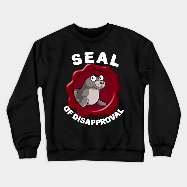 Seal Of Disapproval meme Crewneck Sweatshirt by ZenCloak